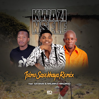 Kwazi Nsele Isimo Sasekhaya (Feat. Gatsheni) Download Mp3